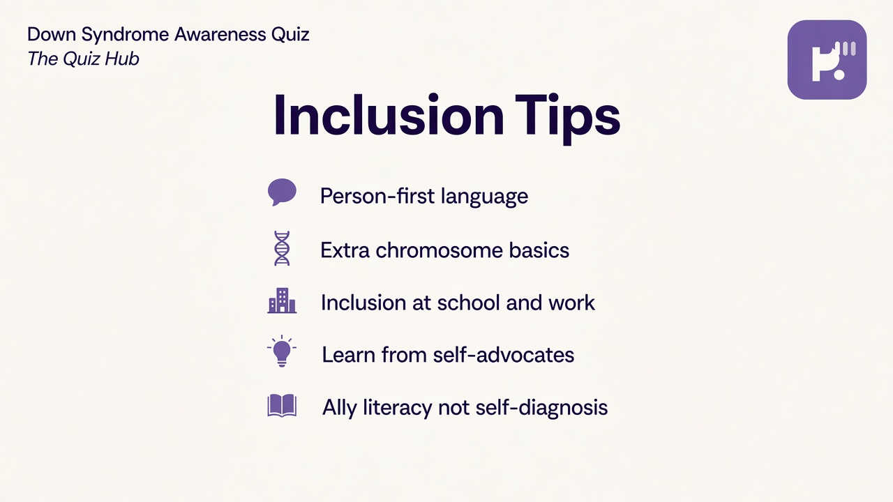 Down syndrome awareness: trisomy 21 basics, person-first language, inclusion, ally myths, not diagnostic