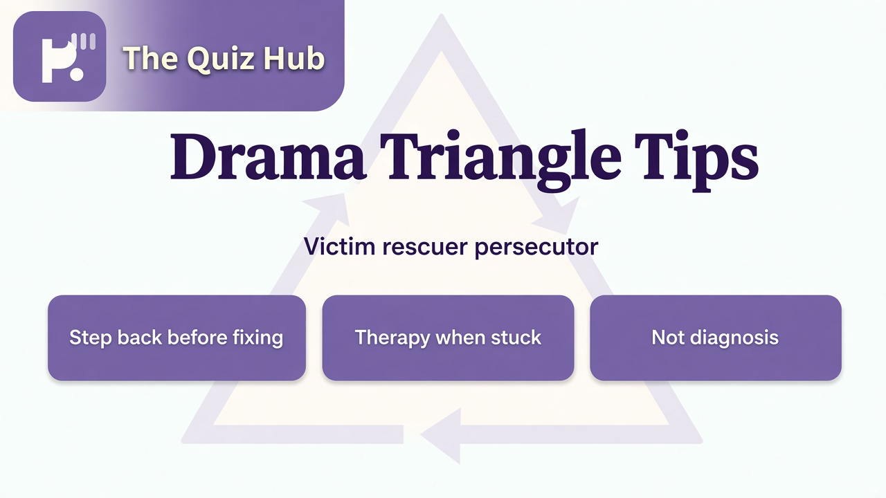 Drama triangle tips on victim rescuer persecutor roles, pause before fixing, therapy when stuck, not diagnosis