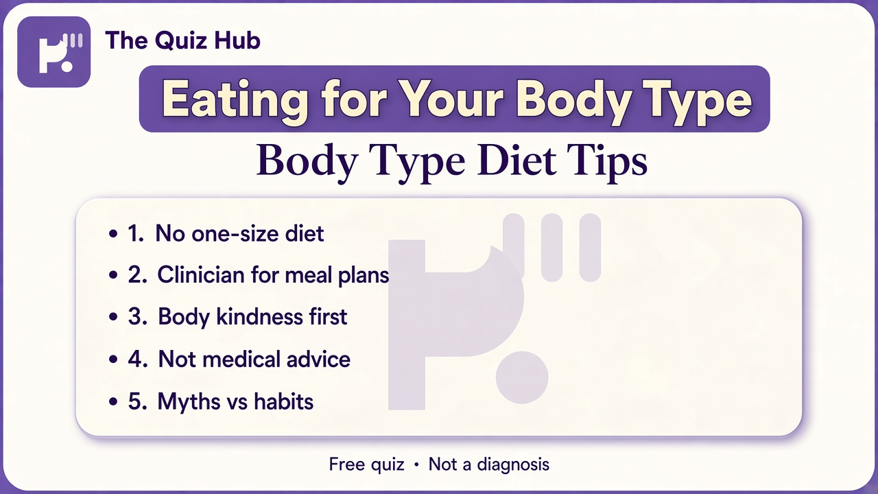 Body-type diet tips: no one-size menu, clinician for plans, kindness not shame, myths not science, not diagnosis