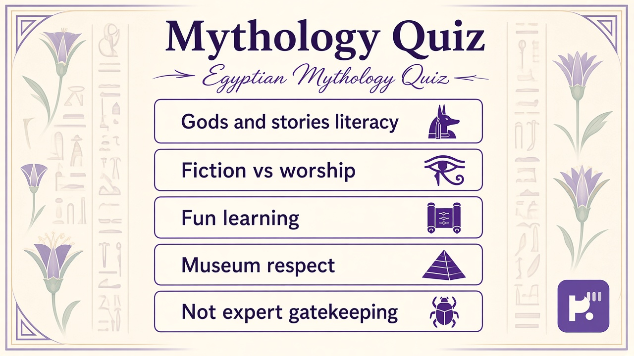 Egyptian mythology tips: gods and stories, fiction not worship, museum respect, humble learning, unofficial trivia