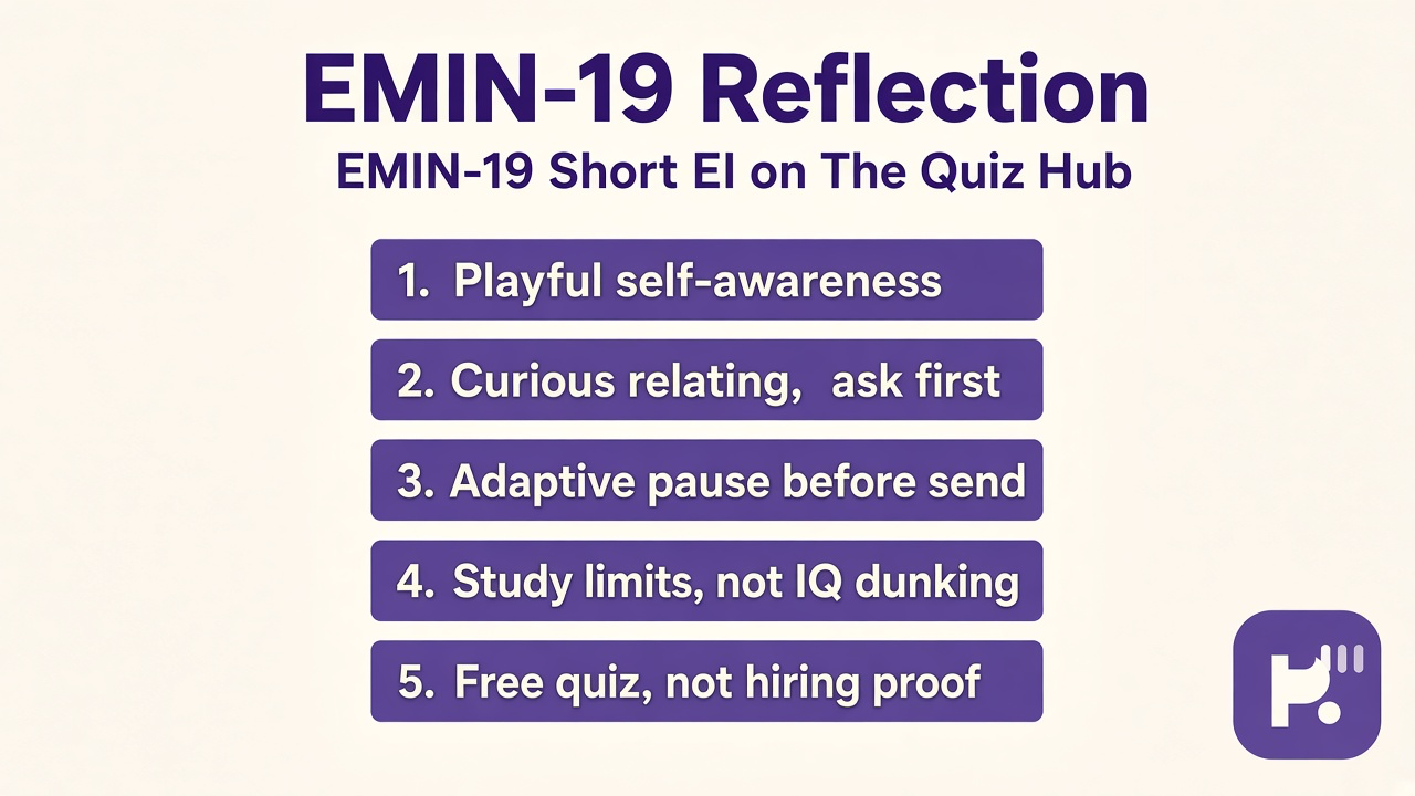 EMIN-19 tips: playful self-awareness, curious relating, adaptive pause, study limits not IQ dunking