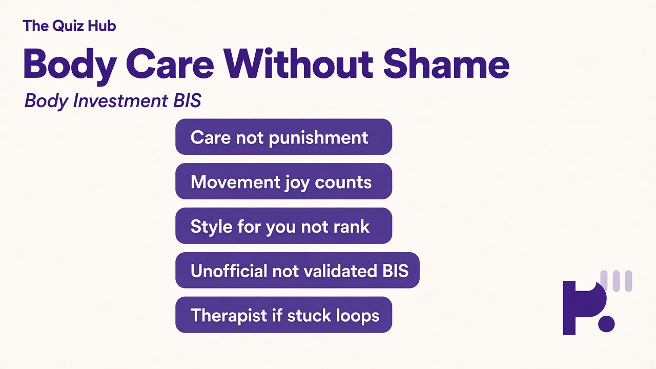 Body investment tips: care not punishment, movement joy, style for you, unofficial BIS mirror, therapist if stuck loops