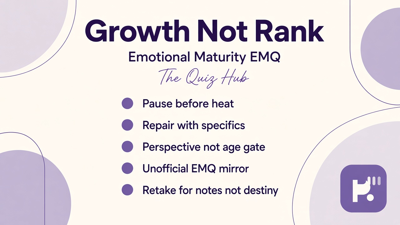 Maturity tips: pause before heat, repair with specifics, perspective not age rank, growth not dunking, unofficial EMQ mirror