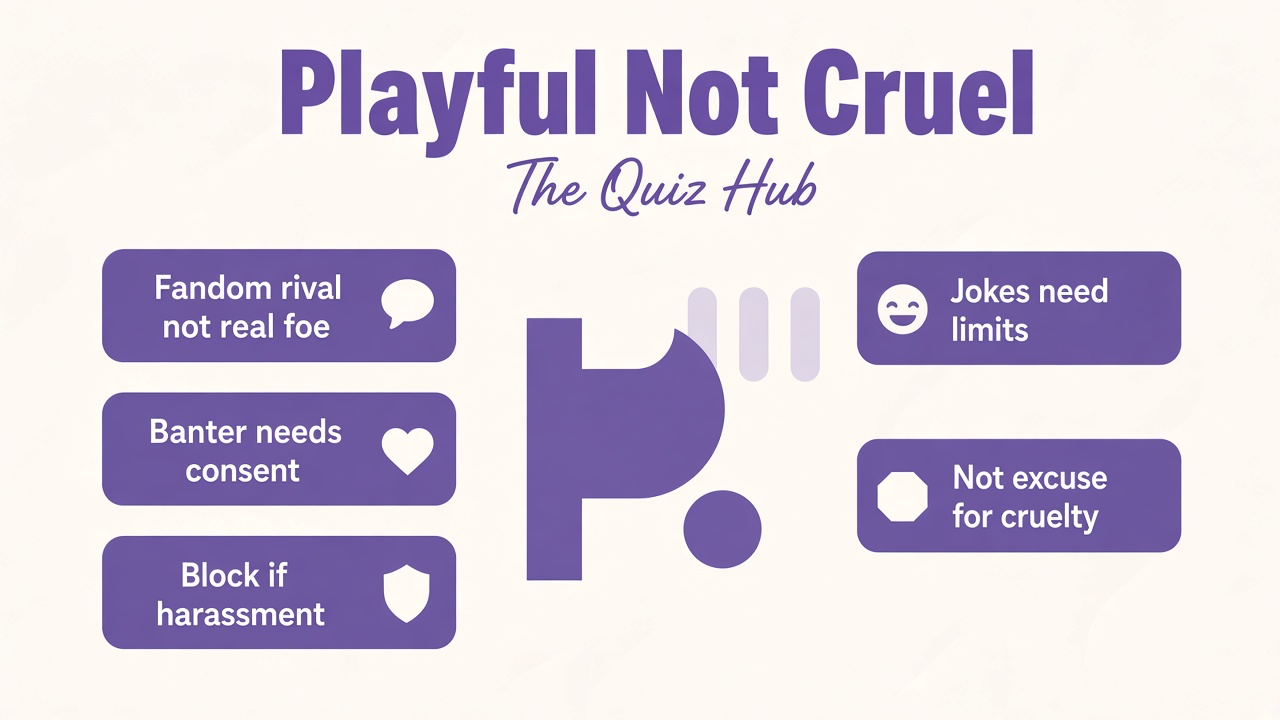 Enemy quiz tips: fandom not real foe, banter limits, block harassment, consent for jokes, no cruelty