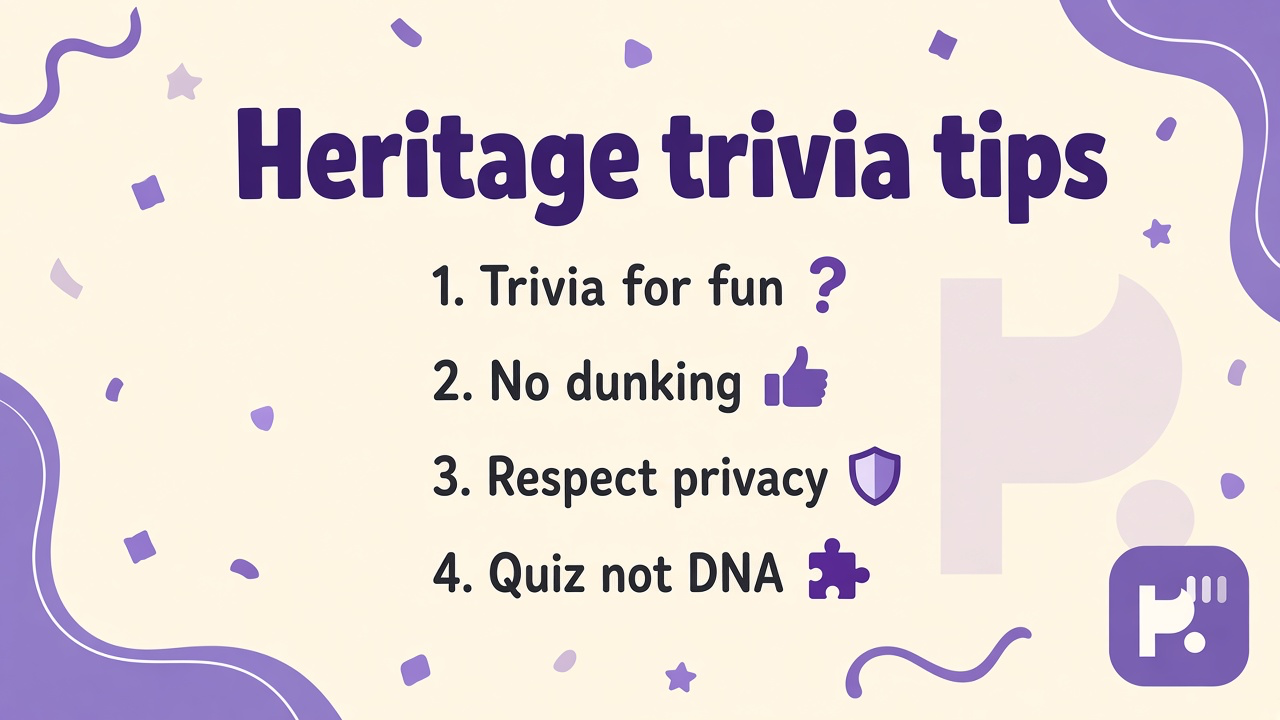 Heritage trivia tips: stories not stereotypes, kind shares, fiction fun, quiz not DNA kit