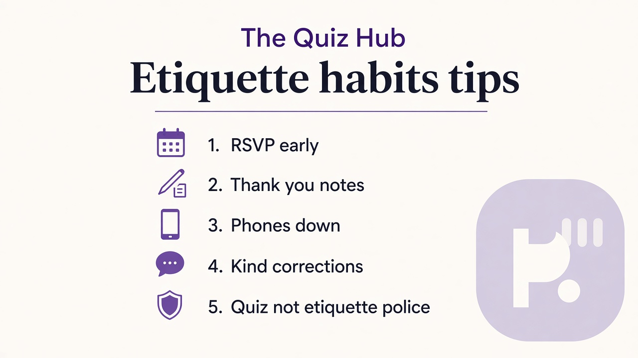 Etiquette tips: RSVP early, thank you notes, phones down, kind corrections, quiz not manners police