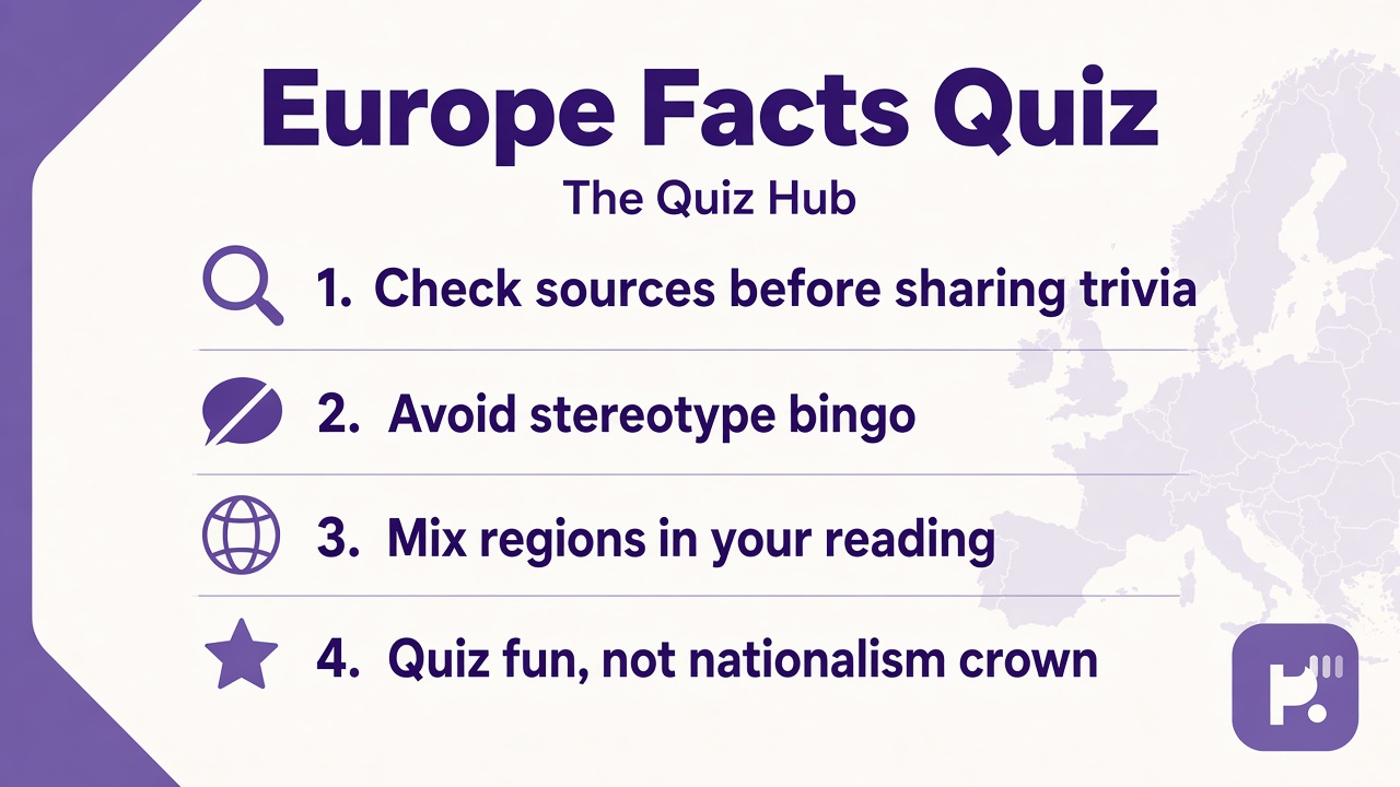 Europe facts tips: mix regions, check sources, kind stereotypes, culture and geo literacy, quiz not trivia crown