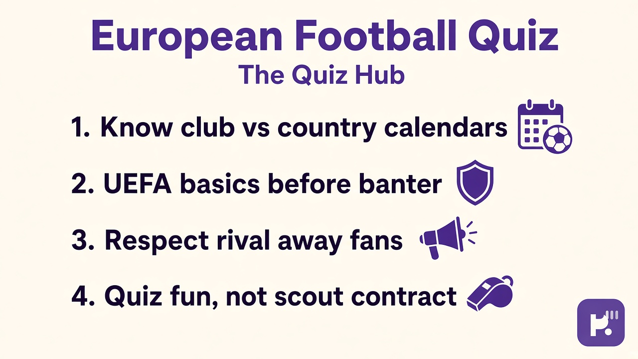 European fan tips: UEFA basics, league literacy, respect rivals, tag spoilers, not scout credentials
