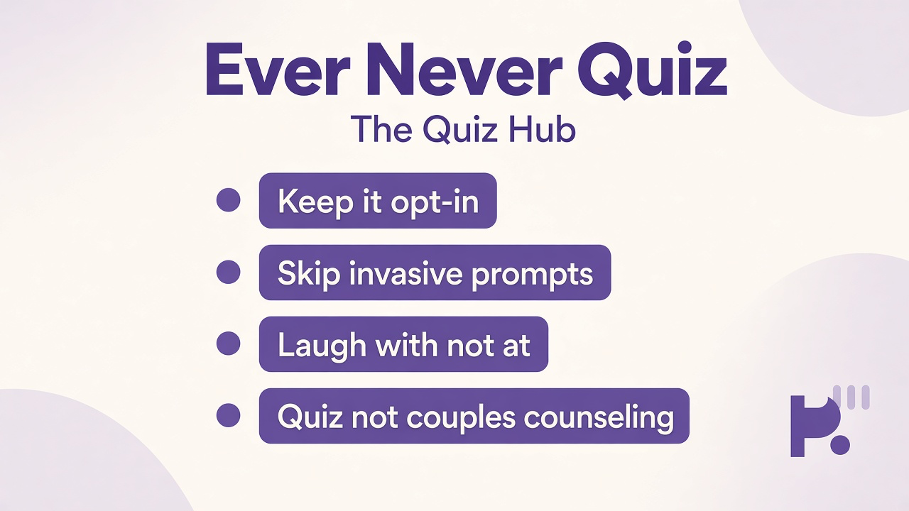 Ever never tips: opt in first, ask before posting, laugh with not at, quiz not couples counseling