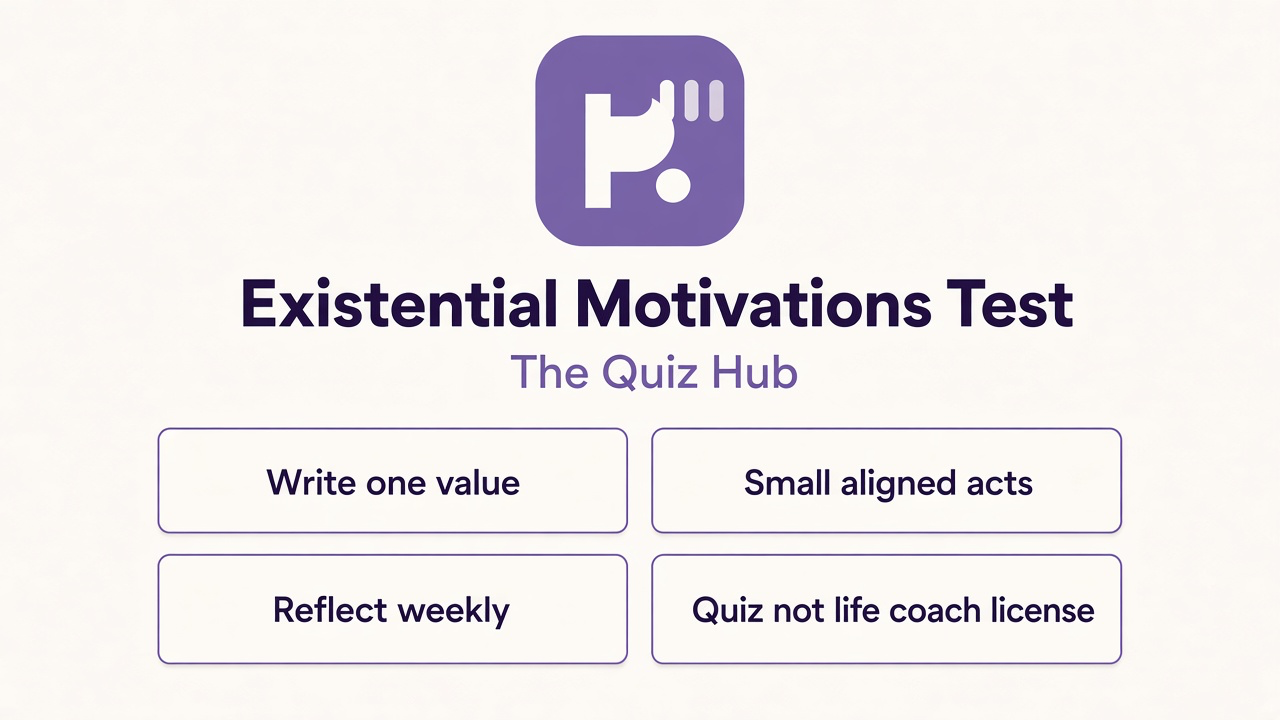 Existential motivations tips: write one value; small aligned acts; reflect weekly; quiz not life coach license