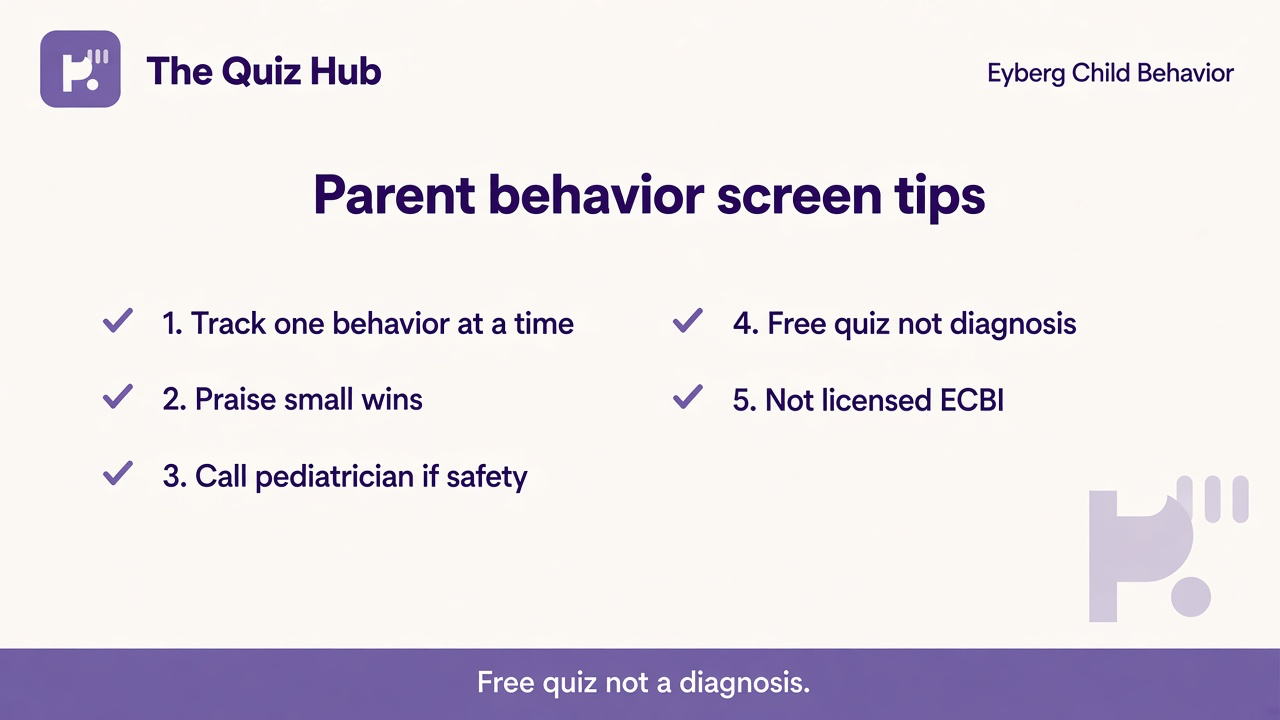 Child behavior tips: one behavior at a time, praise small wins, pediatrician if safety, 988 crisis, quiz not licensed ECBI