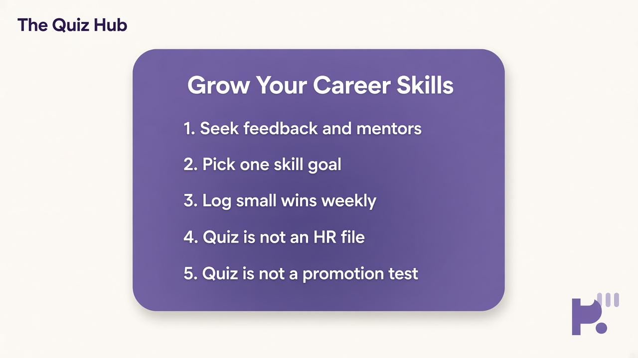 Professional development tips: one skill goal, log wins, ask mentors, use feedback kindly, quiz not promotion test