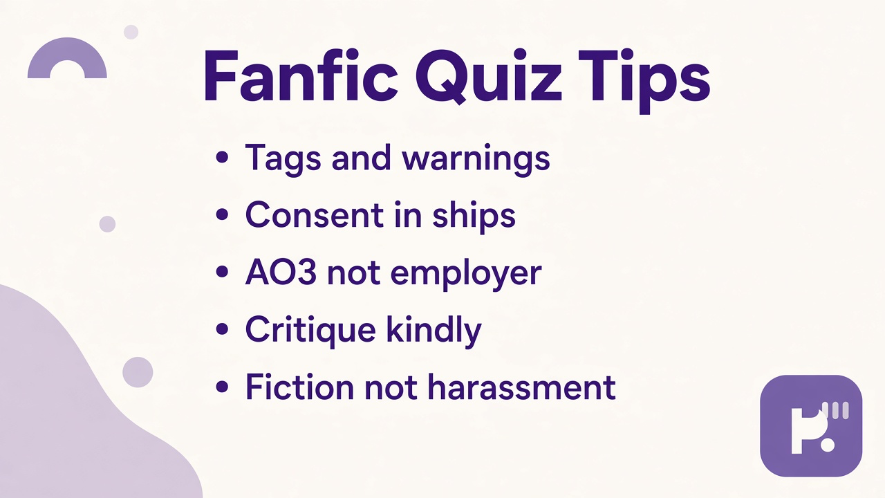 Fanfic quiz tips: read tags, rate warnings, ask consent, beta kindly, unofficial not publishing deal, playful shares