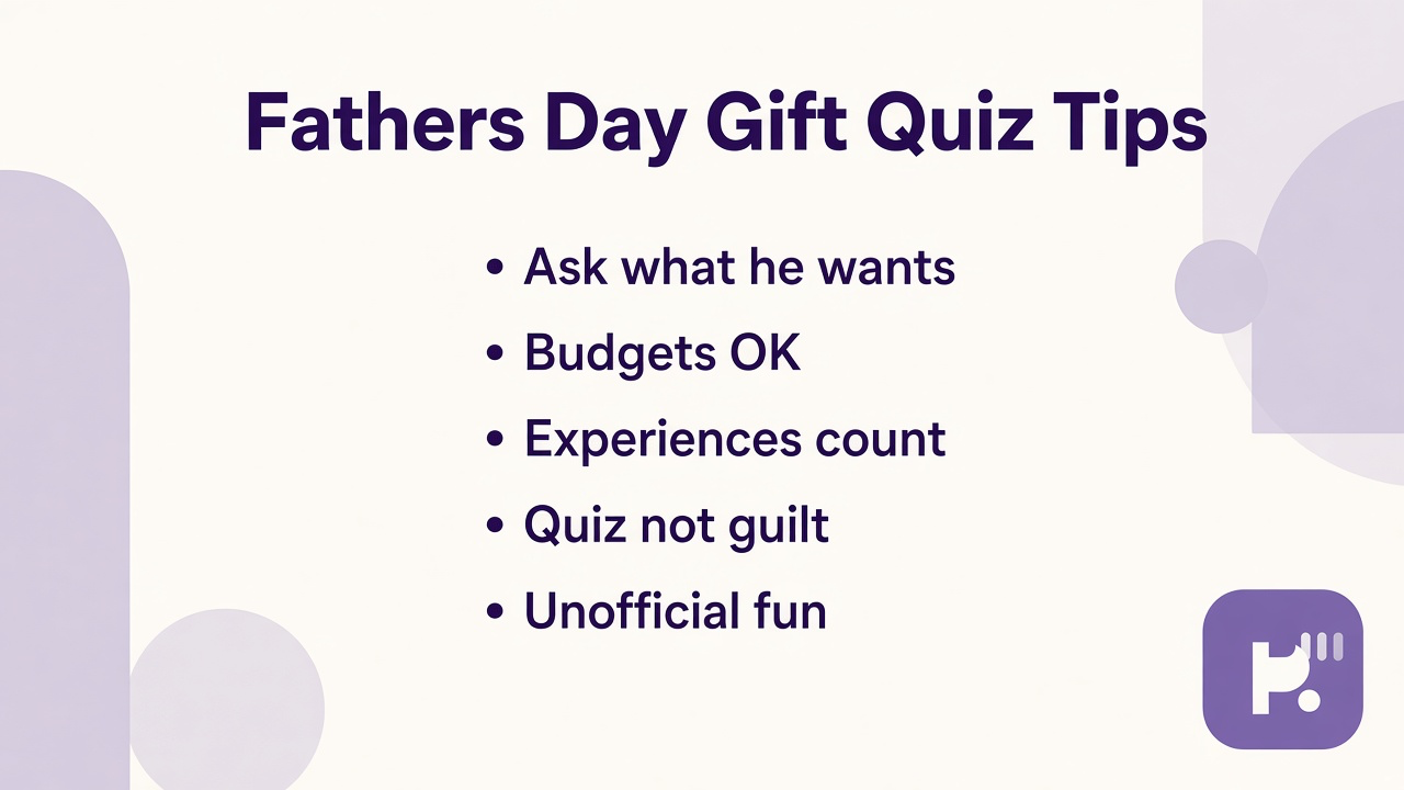 Father's Day gift tips: ask what he wants; budgets OK; experiences count; quiz not guilt; unofficial fun