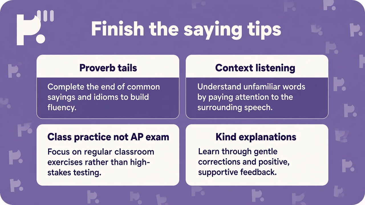 Finish the saying tips: recall proverb tails; check idiom context; kind ESL patience; quiz not AP exam