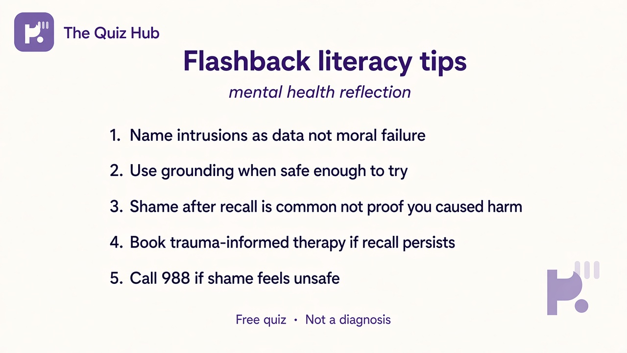 Flashback quiz tips: intrusion is data not shame; grounding skills; therapist not web label; 988 crisis; quiz not PTSD diagnosis