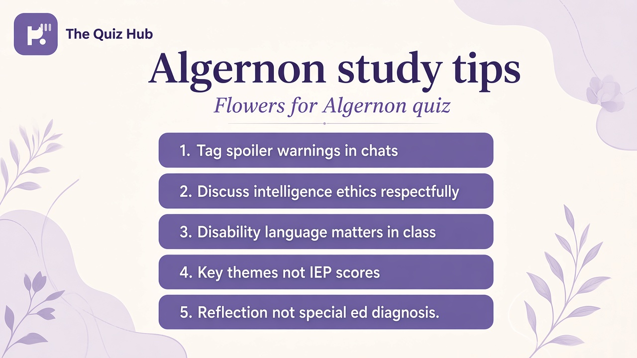 Flowers for Algernon tips: theme literacy; spoiler tags; respectful disability ethics; friendship with Algernon; quiz not IEP substitute