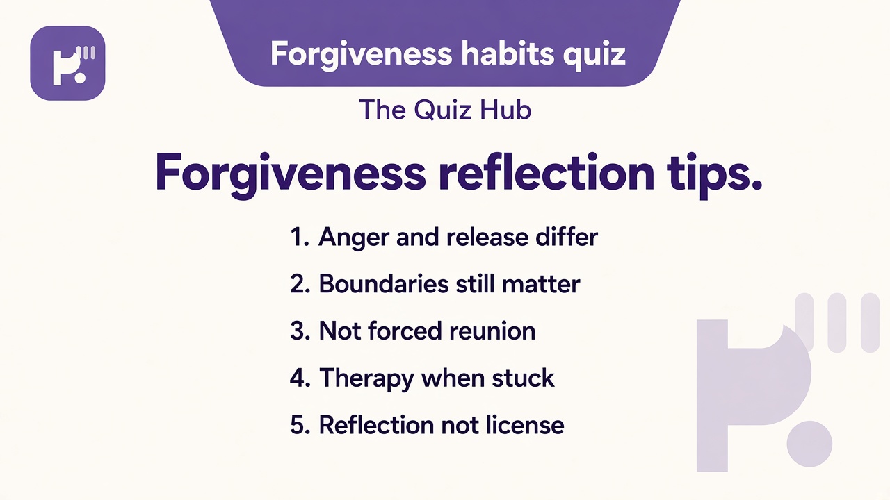 Forgiveness scale tips: self-forgive with care; release without reunion pressure; boundaries stay; therapy not quiz; unofficial not licensed battery