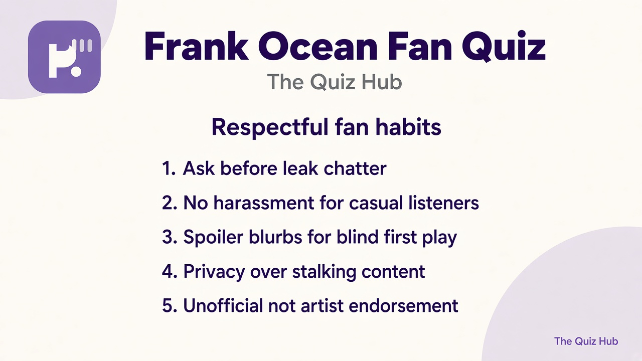 Frank Ocean quiz tips: respect privacy; no harassment; tag spoilers; welcome casual fans; unofficial not endorsement