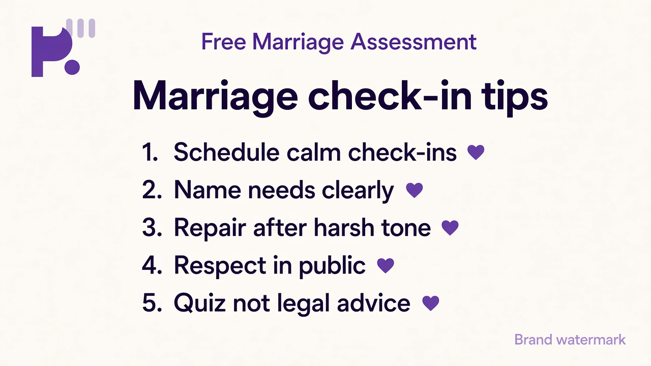Marriage assessment tips: schedule check-ins; name needs; repair after fights; quiz not legal advice