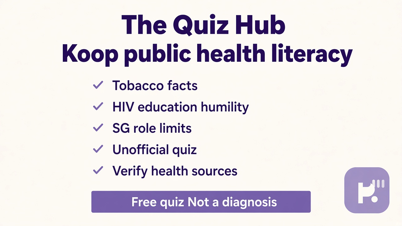 Koop tips: tobacco facts; HIV education humility; SG role limits; unofficial quiz; verify with trusted health sources