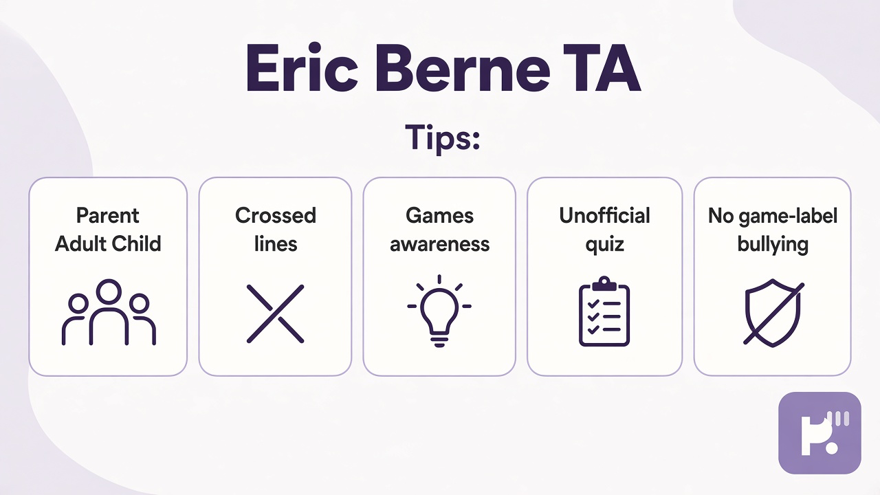 TA tips: Parent Adult Child; crossed lines; games awareness; unofficial quiz; no game-label bullying