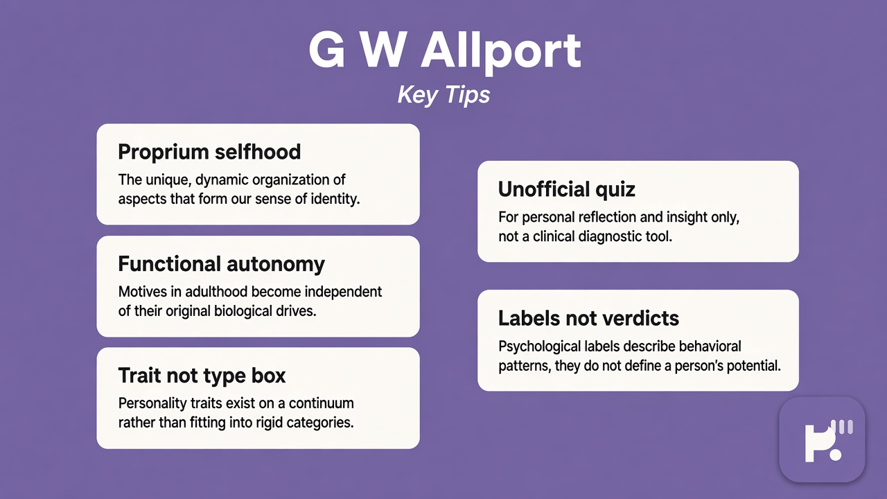 Allport tips: proprium selfhood; functional autonomy; trait not type box; unofficial quiz; labels not verdicts
