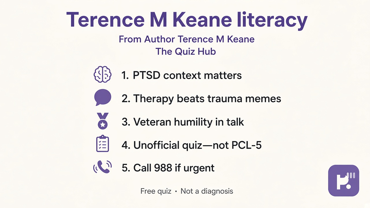 Keane tips: PTSD context; therapy not memes; veteran humility; unofficial quiz; 988 if urgent; not PCL-5 paste