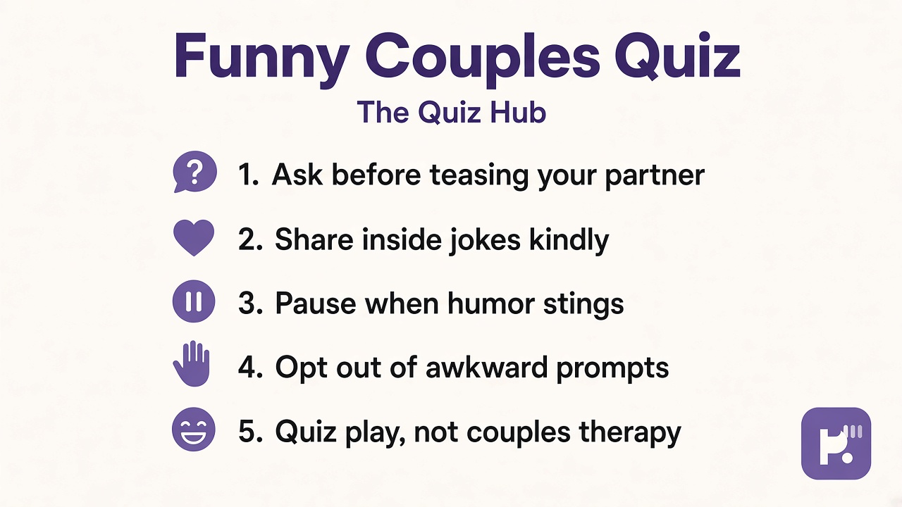 Funny couples quiz tips: ask before teasing; share inside jokes kindly; pause when humor stings; quiz not therapy