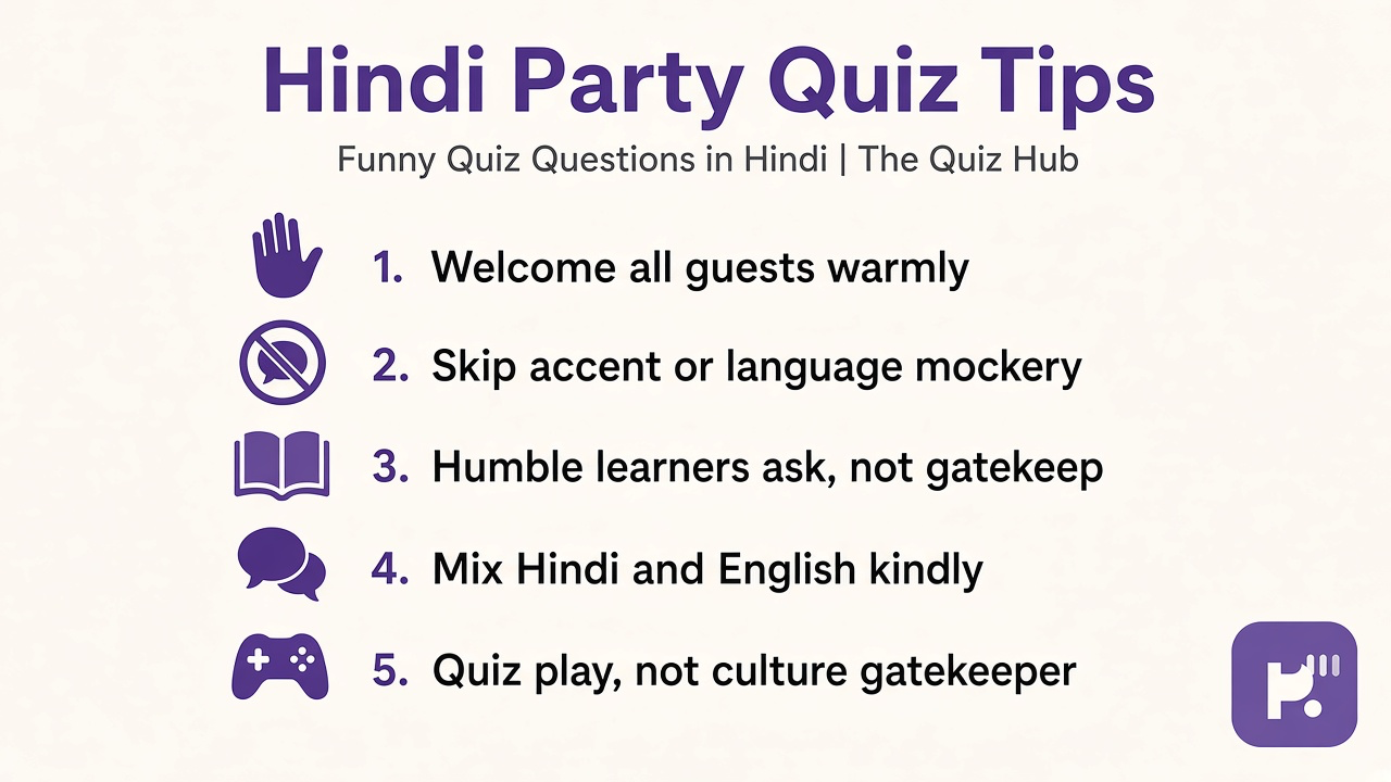 Hindi quiz tips: welcome all guests; skip accent mockery; humble learners; quiz not culture gatekeeper
