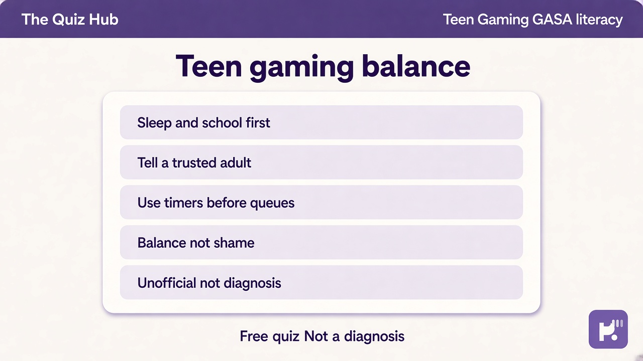 Teen gaming tips: sleep and school first, tell a trusted adult, balance not shame, unofficial not diagnosis