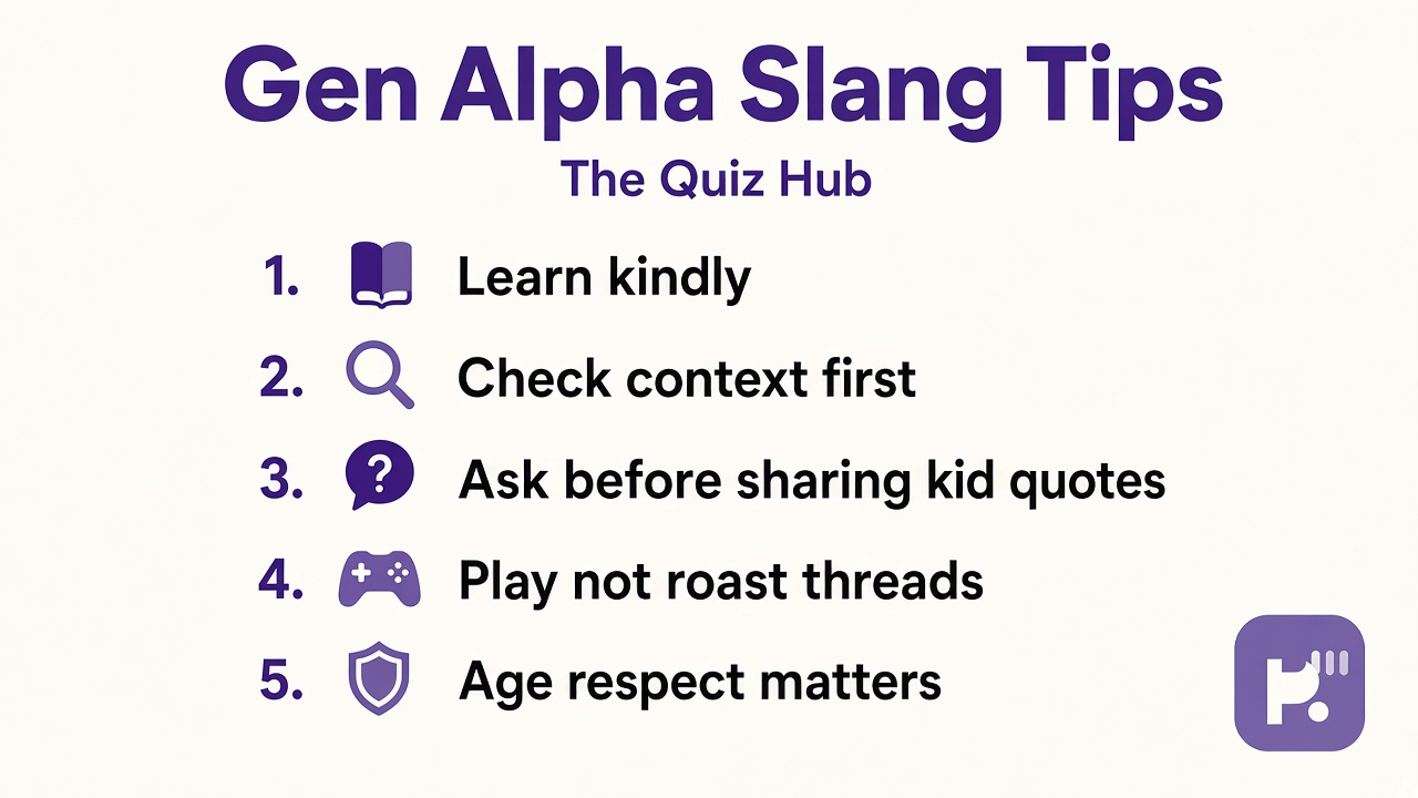 Gen Alpha slang quiz tips: learn kindly; check context; ask before sharing kid quotes; play not roast threads