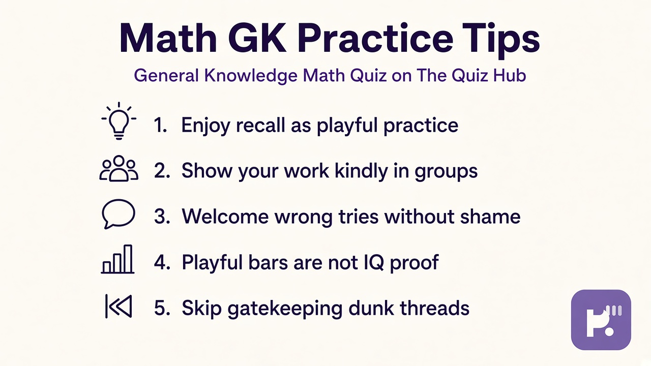 Math GK tips: enjoy recall; show work kindly; welcome wrong tries; playful practice not IQ gatekeeping dunk threads