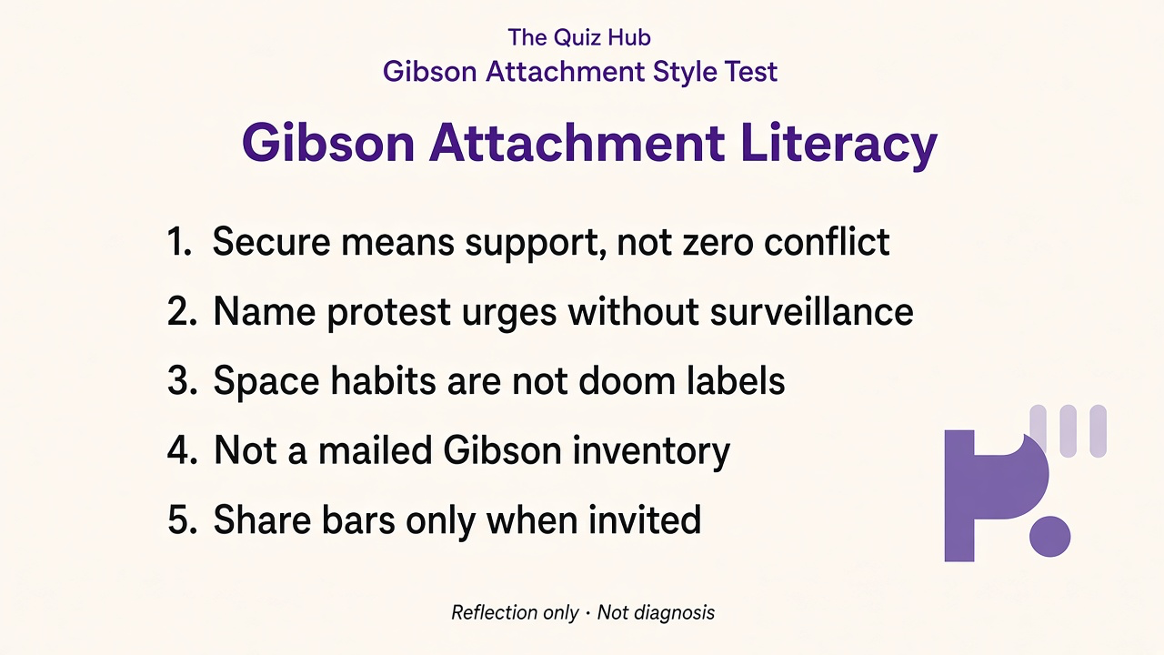 Gibson attachment tips: secure base literacy; name patterns not partners; unofficial quiz; therapy if loops stick