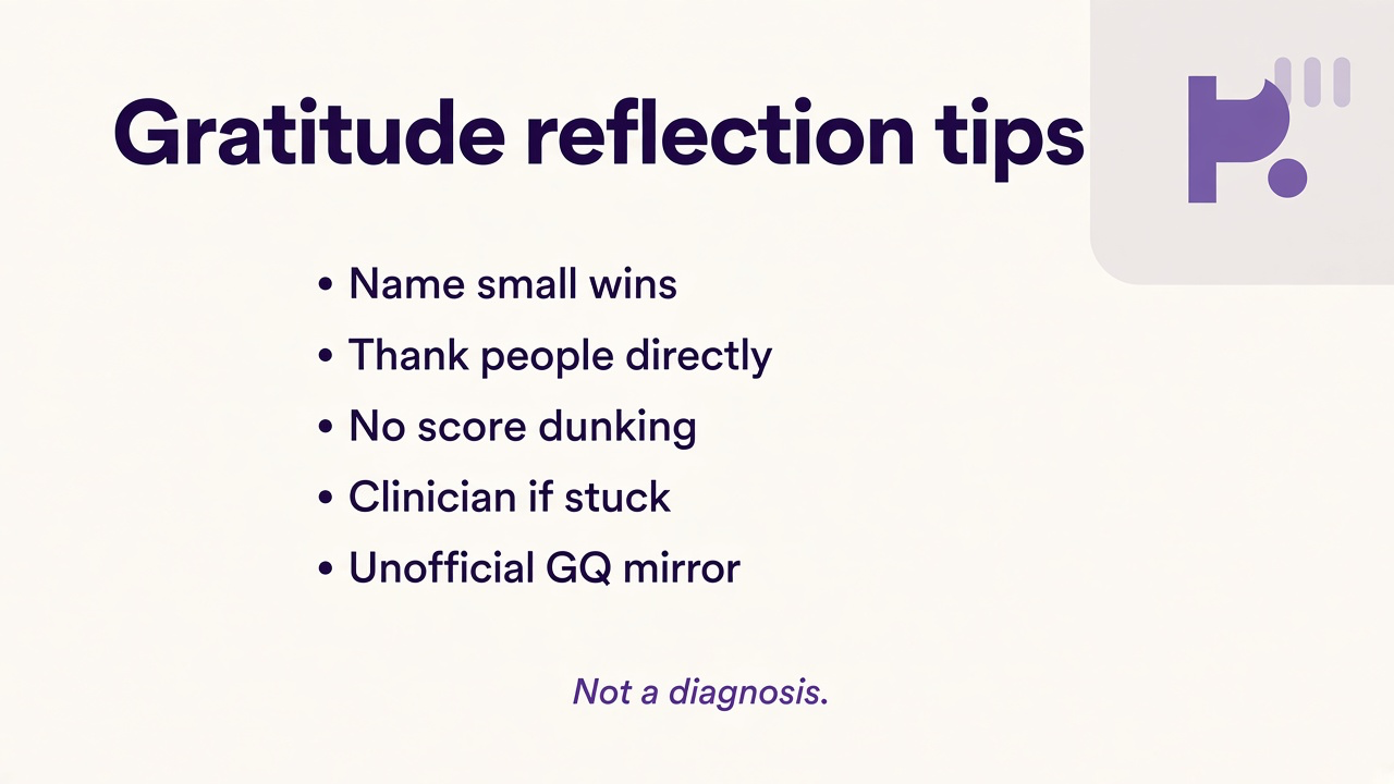 Gratitude tips: notice good; receive help kindly; daily reflection; unofficial quiz not published GQ-6 or therapy verdict
