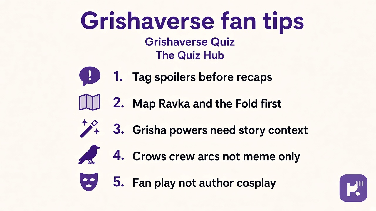 Grishaverse tips: tag spoilers; powers with context; Crows crew lanes; fan play not author cosplay