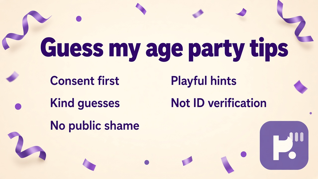 Guess my age tips: ask before guessing; skip age dunking; playful not creepy; opt-in shares only