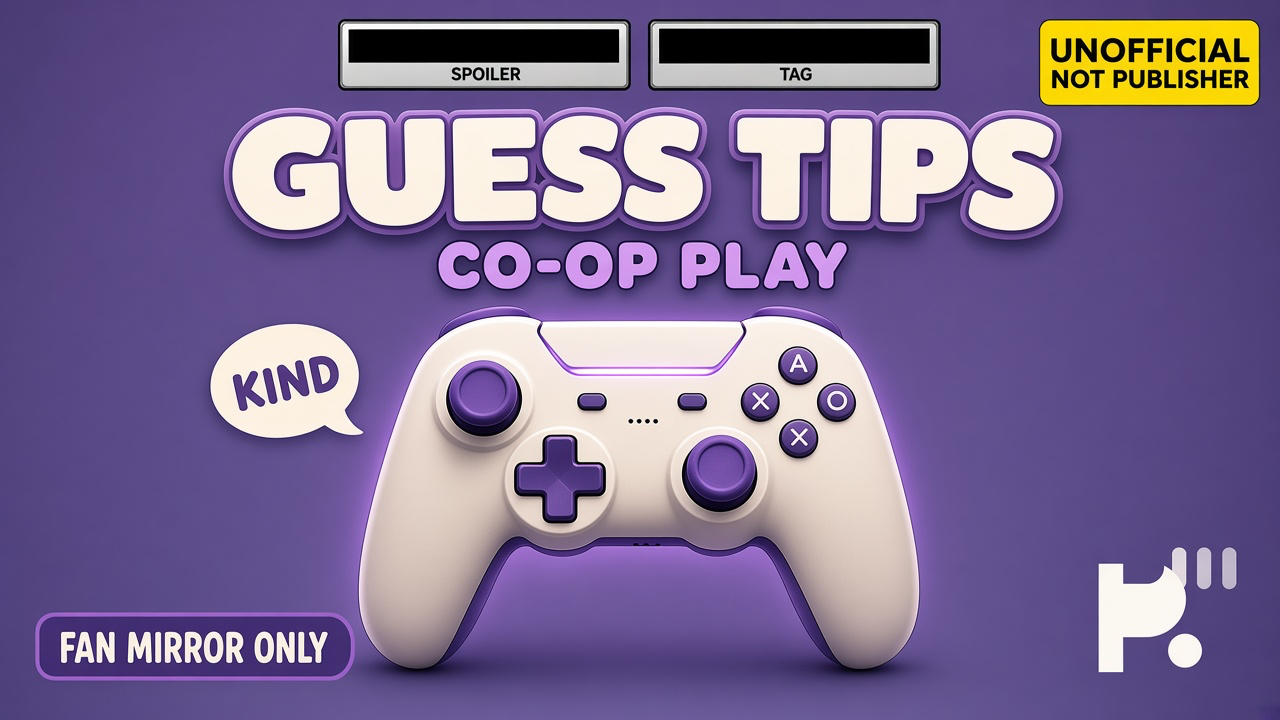 Game guess tips: fair mechanic clues; tag story spoilers; mute toxicity; quiz not studio hire