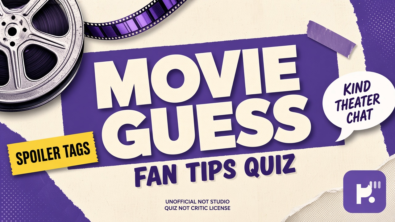 Movie guess tips: fair hooks; tag spoilers; opt-in rounds; quiz not studio hire