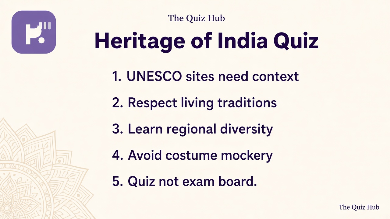 India heritage tips: sites with context; festivals with care; study not stereotype; quiz not state exam proof