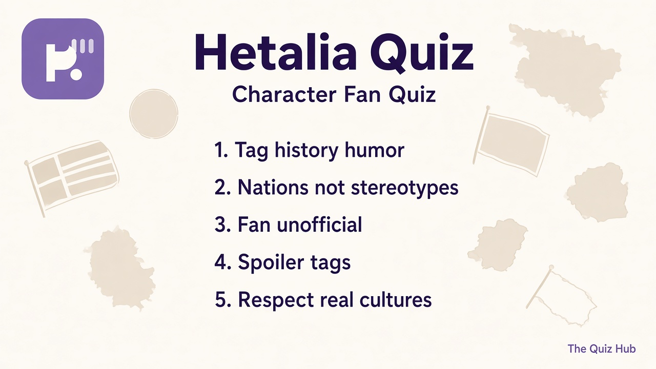 Hetalia fan tips: nation lanes; history satire humility; tag spoilers; respect fans; unofficial not Hidekaz Himaruya proof