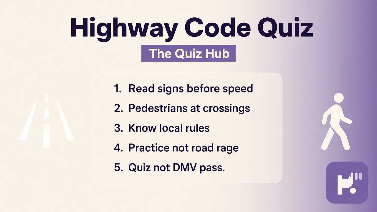 Highway code tips: signs with context; yield habits; study not street cosplay; quiz not DMV pass proof