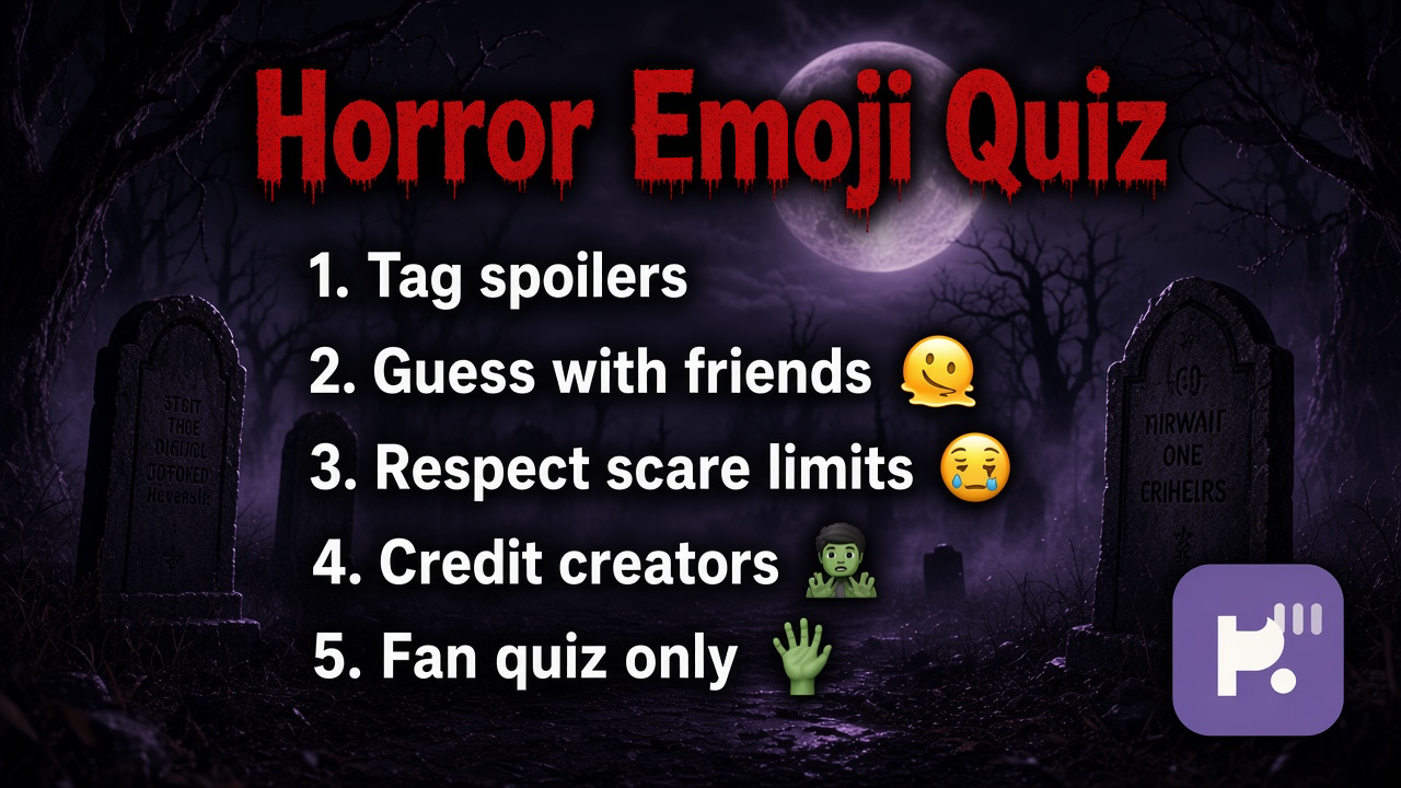 Horror emoji tips: read clues calmly; spoiler tags; credit creators; playful shares; quiz not critic credentials