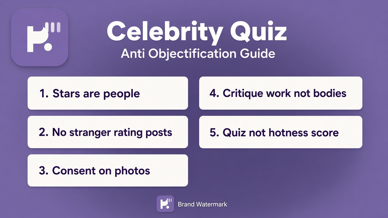 Fandom respect tips: no stranger ratings; consent in fan spaces; boundary kindness; quiz not objectify license