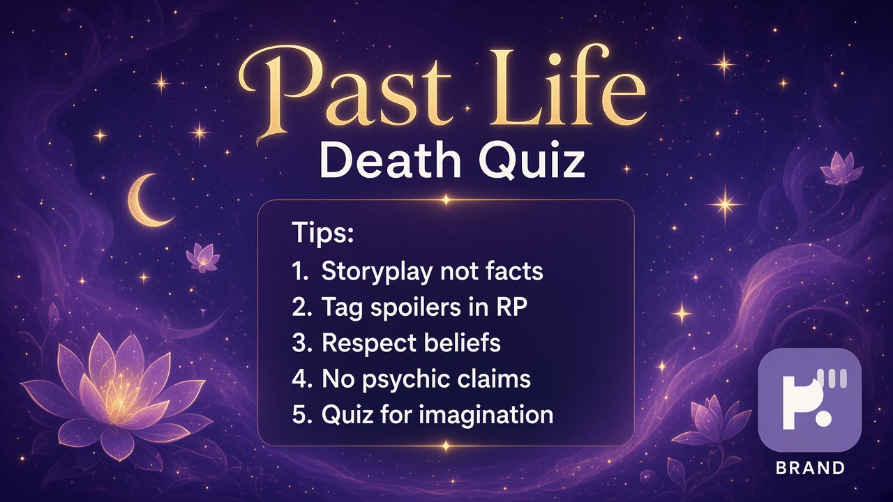 Past-life play tips: story as metaphor; respect beliefs; no psychic proof; quiz not verified death claims