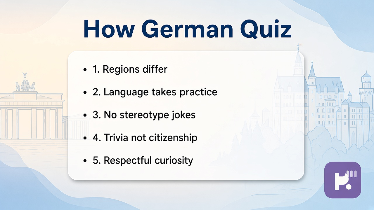 German trivia tips: culture curiosity; anti-stereotype talk; humble learning; quiz not passport dunk