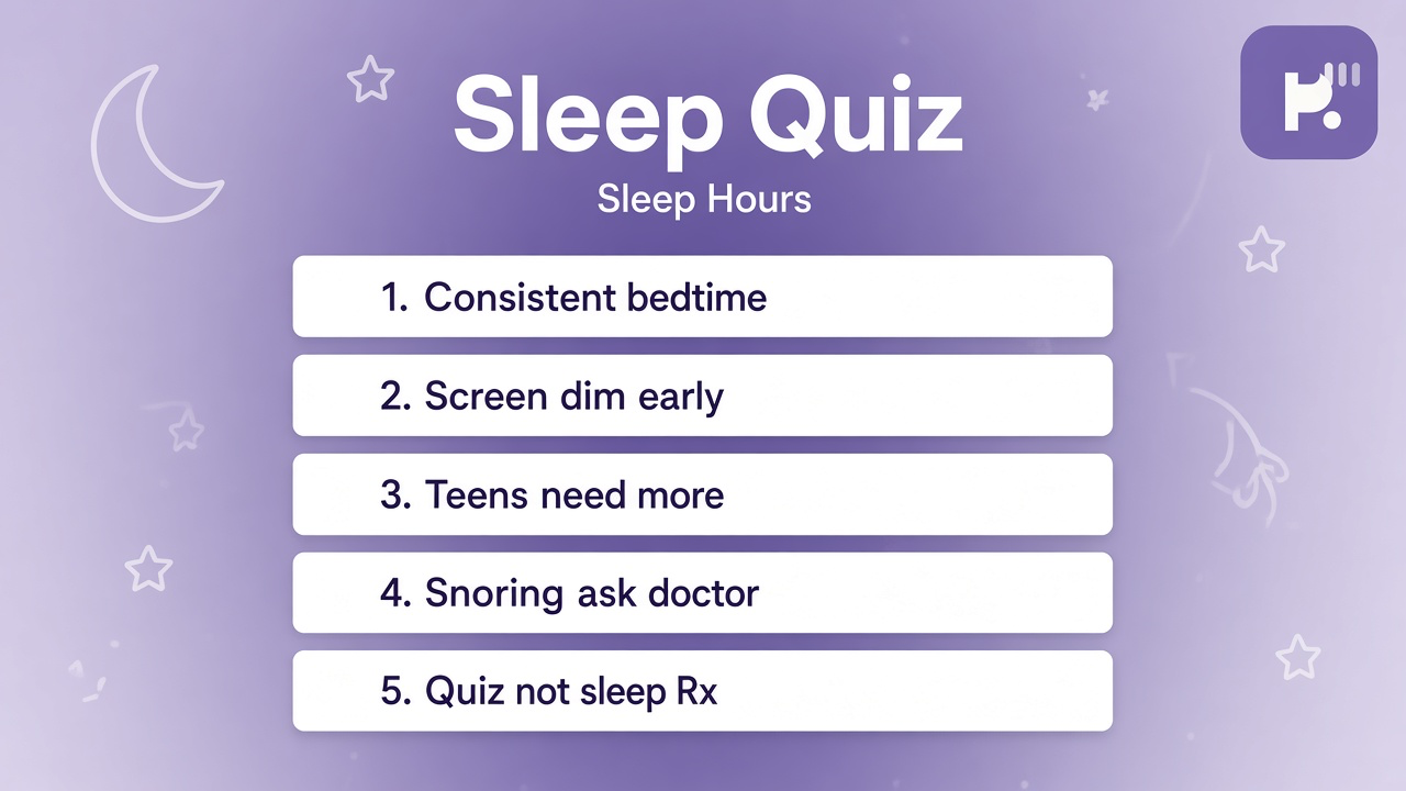 Sleep hygiene tips: ranges vary by age; wind down kindly; ask sleep doctors; quiz not sleep Rx
