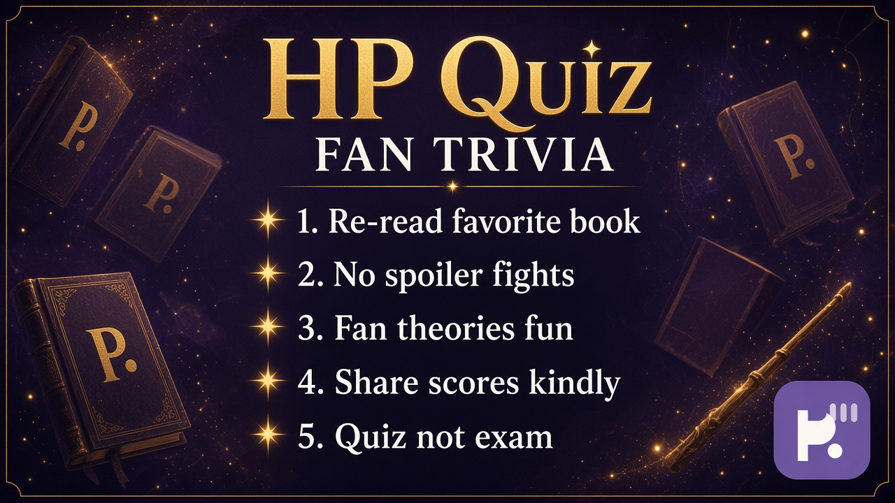 HP know-you tips: recall honesty; book-film curiosity; opt-in quizzes; unofficial not WB exam