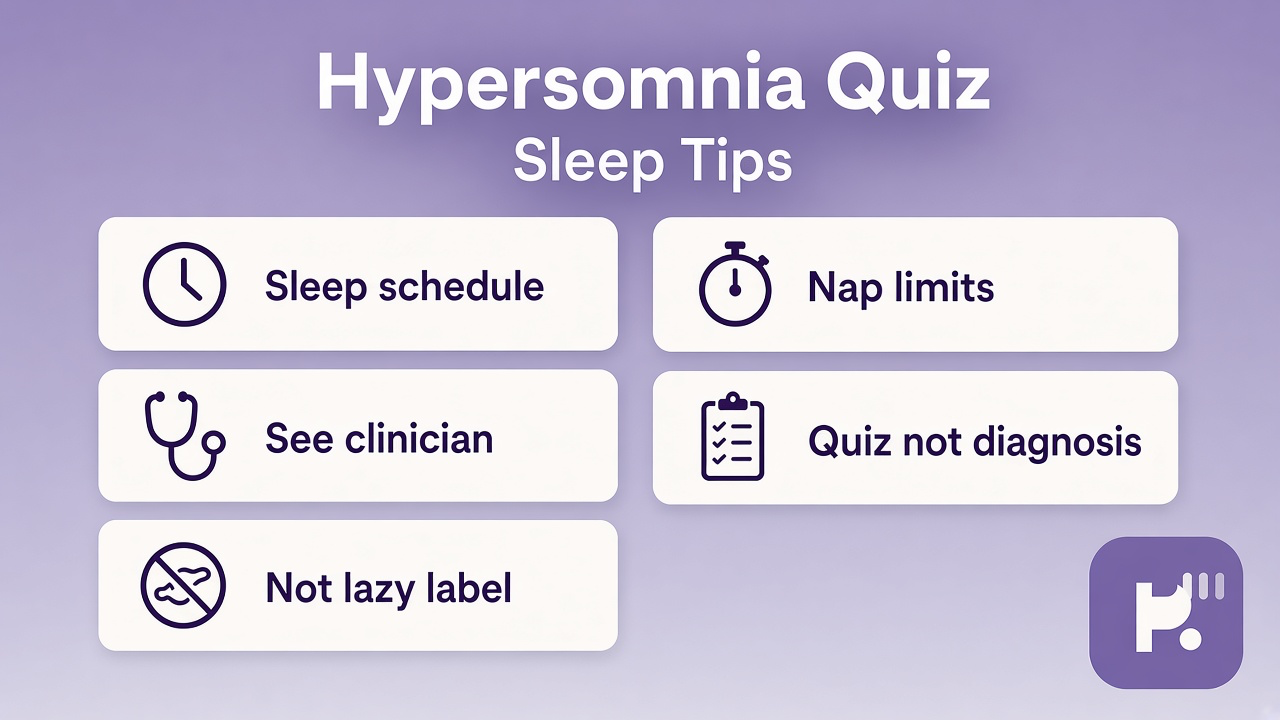 Hypersomnia tips: daytime sleepiness context; safe naps; ask sleep clinicians; quiz not diagnosis or lazy dunk