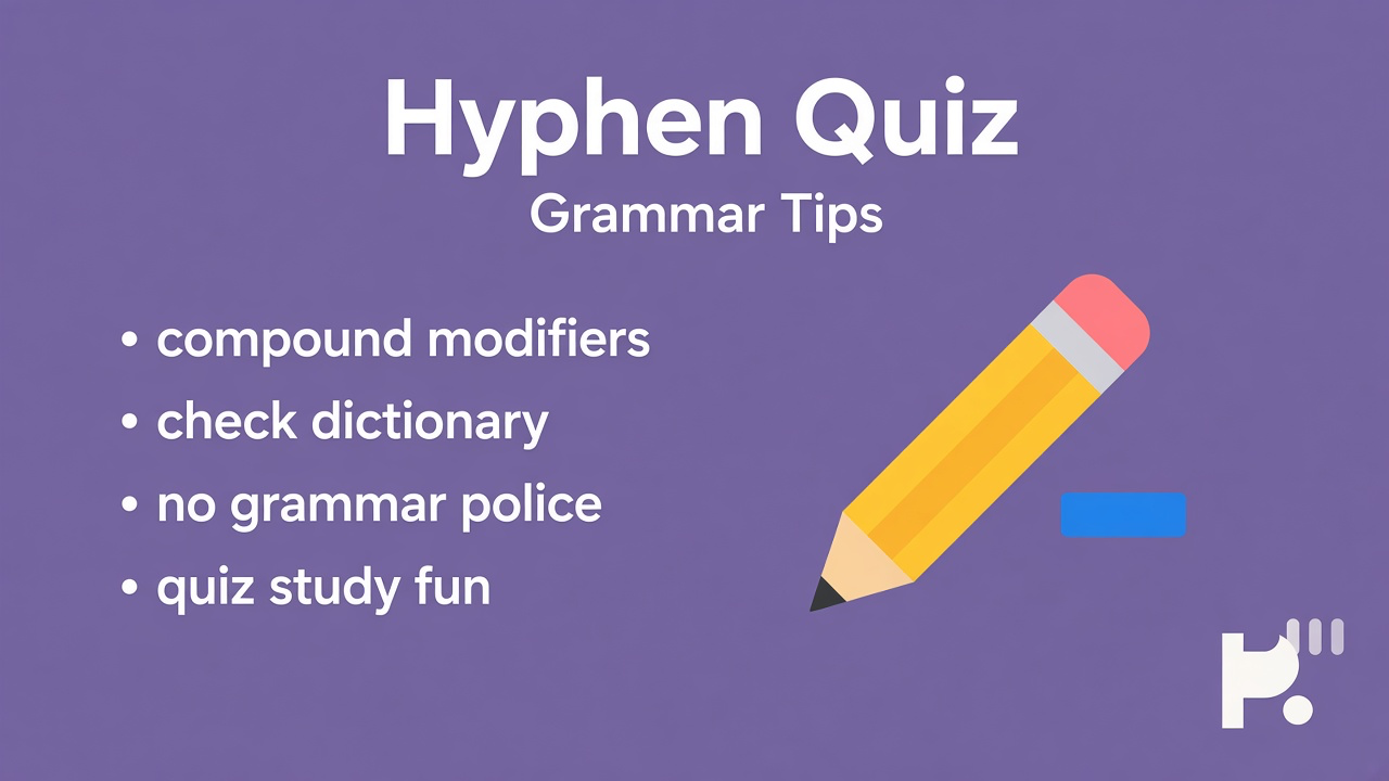 Hyphen tips: compound modifiers; line breaks; numbers dates; kind edits; quiz not AP exam or dunk thread
